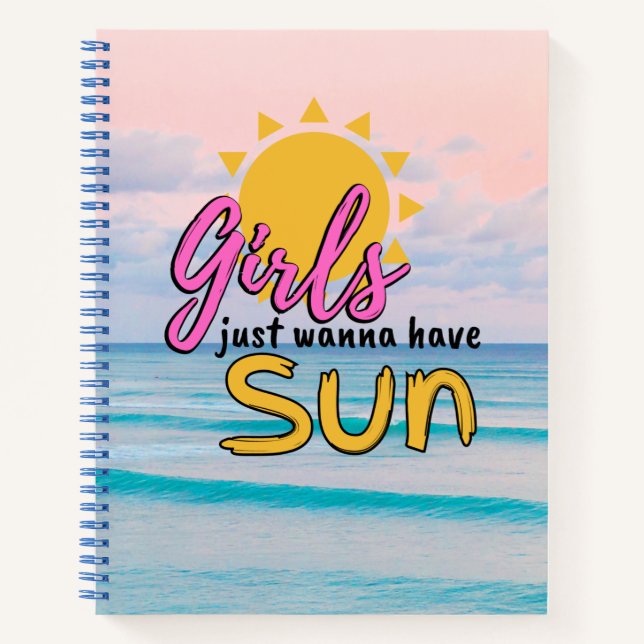 Girls just wanna have Sun Ocean Notebook (Front)