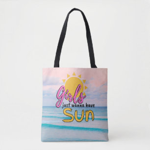 Girls just wanna have Sun Ocean Tote Bag