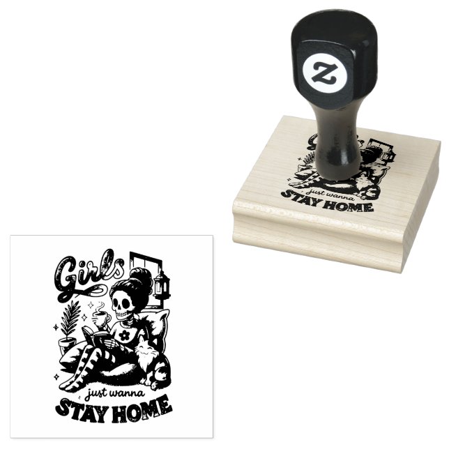 Girls Just Wanna...  Rubber Stamp (Stamped)