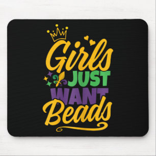 Girls Just Want Beads Funny Mardi Gras Mouse Mat