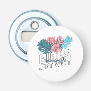 Girls Just Want Fundamental Rights Bottle Opener