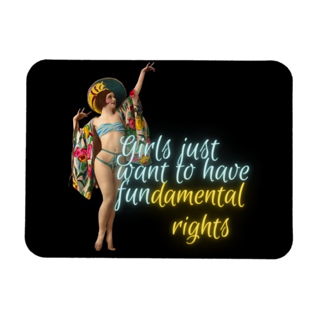 Girls Just Want Fundamental Rights Campy Dancer  Magnet (Horizontal)