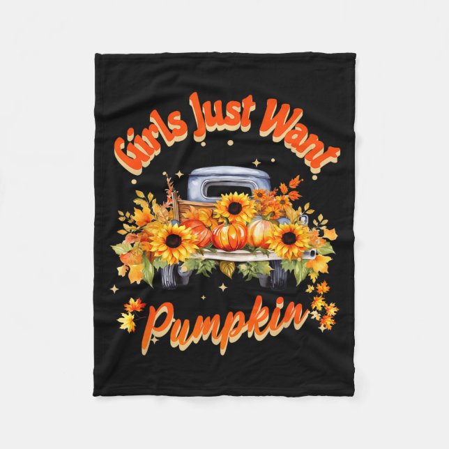 Girls Just Want Pumpkin Autumn Fall Sunflower Truc Fleece Blanket (Front)