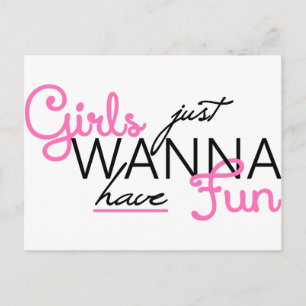 GIRLS JUST WANT TO HAVE FUN GIFTS POSTCARD