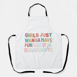 Girls Just Want to Have Fundamental Human Rights F Apron