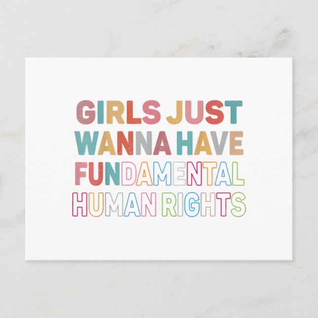Girls Just Want to Have Fundamental Human Rights F Holiday Postcard (Front)