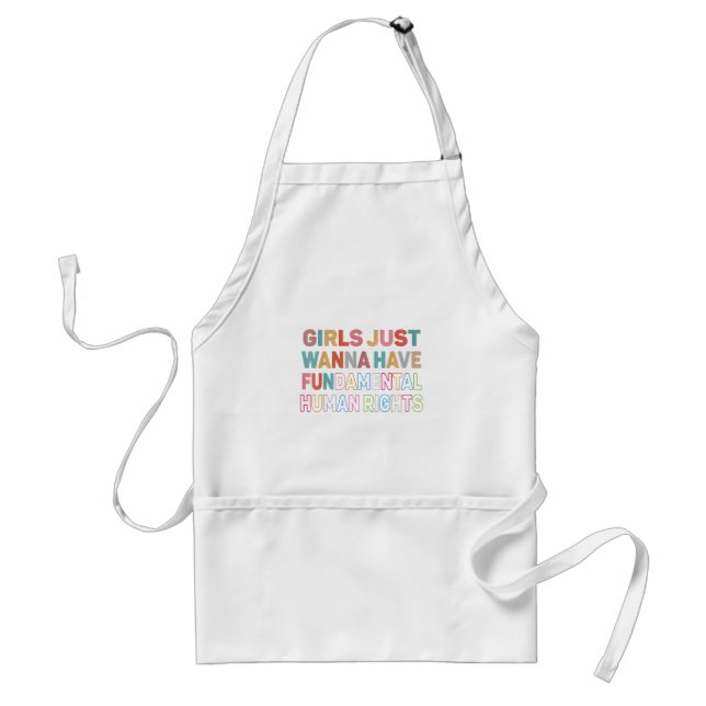 Girls Just Want to Have Fundamental Human Rights F Standard Apron (Front)