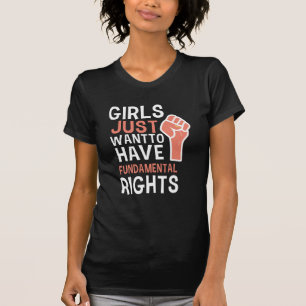 Girls Just Want To Have Fundamental Right T-Shirt
