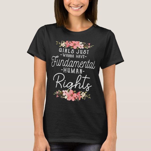 Girls Just Want to Have Fundamental Rights Women E T-Shirt (Front)