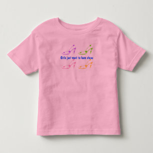 Girls Just Want to Have Shoes Toddler T-Shirt