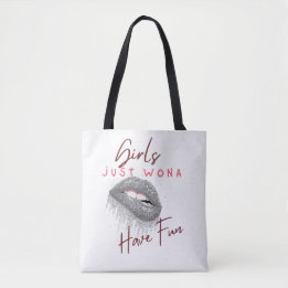 girls just wona have fun tote bag