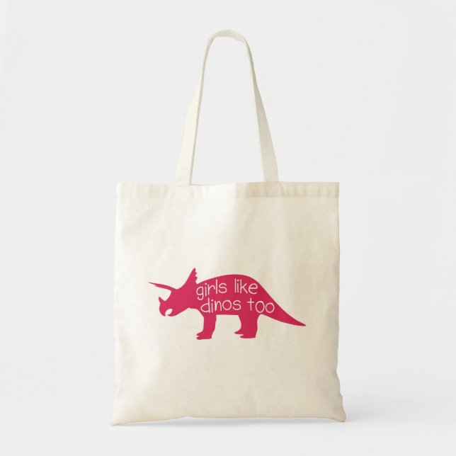 Girls Like Dinos Too - Tote Bag (Front)