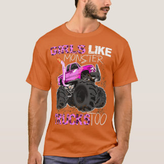 Girls Like Monster Trucks Too for Women T-Shirt