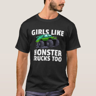 Girls Like Monster Trucks Too  Jam Girl T-Shirt