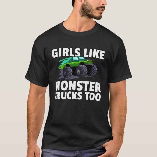 Girls Like Monster Trucks Too  Jam Girl T-Shirt (Front)