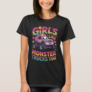 Girls Like Monster Trucks Too Motorsports Fan Race T-Shirt