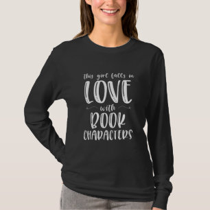 Girls Love Characters Funny Book Lover  T-Shirt