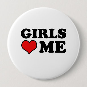 Girls Love Me 10 Cm Round Badge