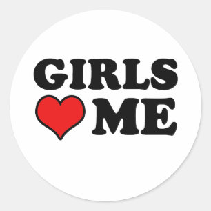 Girls Love Me Classic Round Sticker