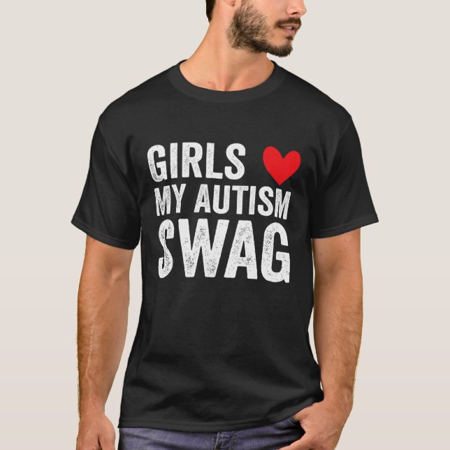 Girls Love My Autism Swag  Autistic Boy Awareness T-Shirt (Front)
