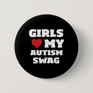Girls Love My Autism Swag Funny Autistic Boy Aware 6 Cm Round Badge
