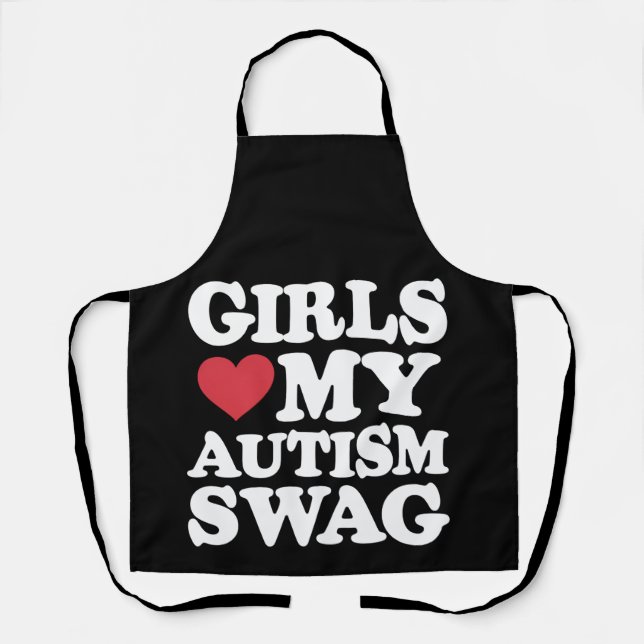 Girls Love My Autism Swag Funny Awareness Apron (Front)