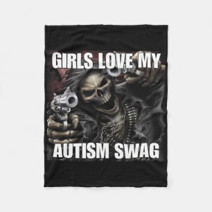 Girls Love My Autism Swag Funny Cringe Hard Skelet Fleece Blanket