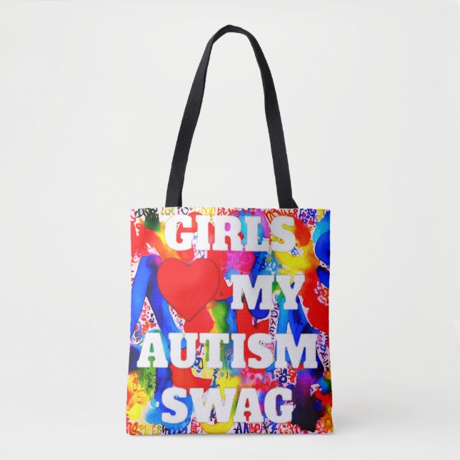 Girls love my autism swag Tote Bag (Front)