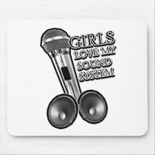 Girls Love my SOUND SYSTEM Mouse Mat