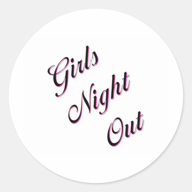 Girls Night Out Classic Round Sticker (Front)
