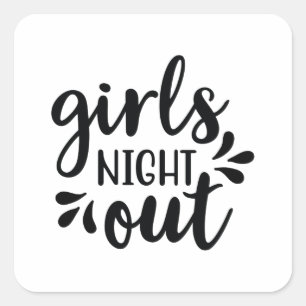 Girls night out square sticker