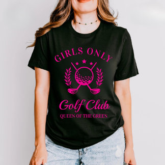 Girls Only Golf Club Mother's Day Gift Girls Golf T-Shirt