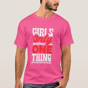 Girls Only Want One Thing Student Loans Mum Women T-Shirt