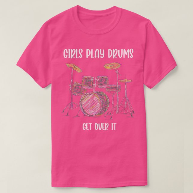 Girls Play Drums  T-Shirt (Design Front)