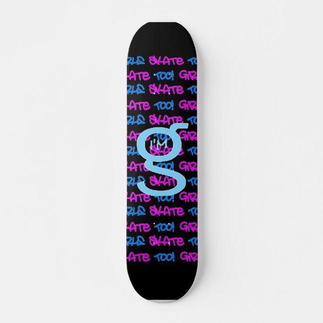 Girls Skate Too! - Black Skateboard -(blue & pink) (Front)