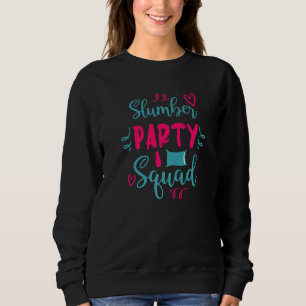 Girls Slumber Party Squad Sleepover Pillow Nail Po Sweatshirt