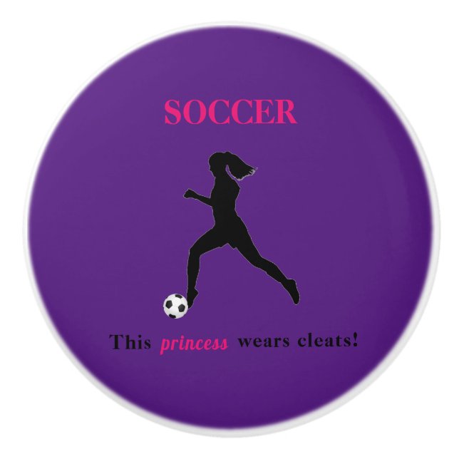 Girls Soccer - This princess wears cleats! Ceramic Knob (Front)