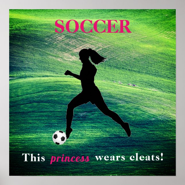 Girls Soccer - This princess wears cleats!  Poster (Front)
