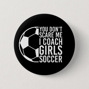 Girls sports teams, I Coach Girls Soccer Gift 6 Cm Round Badge