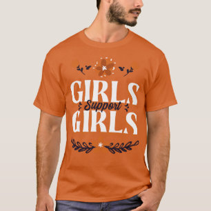 Girls Support Girls Girl Power Feminist Feminism W T-Shirt