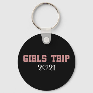 Girls Trip 2021 vacation Key Ring