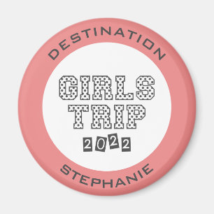 Girls Trip 2022 Girls Weekend Vacation Custom Magnet