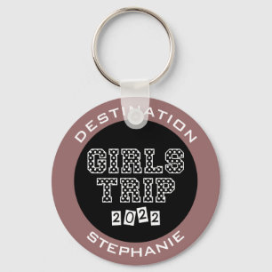 Girls Trip 2022 Girls Weekend Vacation Getaway Key Ring