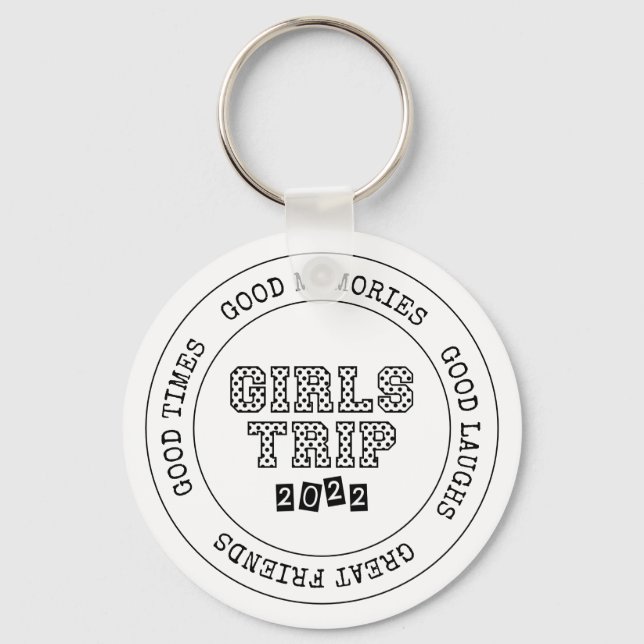 Girls Trip 2022 Girls Weekend Vacation Getaway Key Ring (Front)