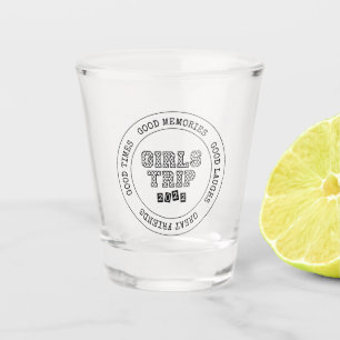 Girls Trip 2022 Girls Weekend Vacation Getaway Shot Glass
