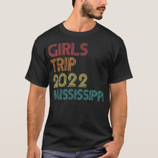 Girls Trip 2022 Mississippi Vacation Matching Vint T-Shirt