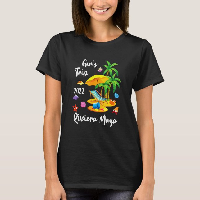 Girls Trip 2022 Summer Vacation Mexico Riviera May T-Shirt (Front)