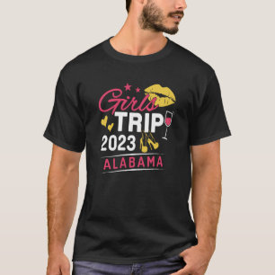 Girls Trip 2023 Alabama Weekend Travel Group Match T-Shirt