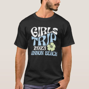 Girls Trip 2023 Cannon Beach Beach Destination Ret T-Shirt