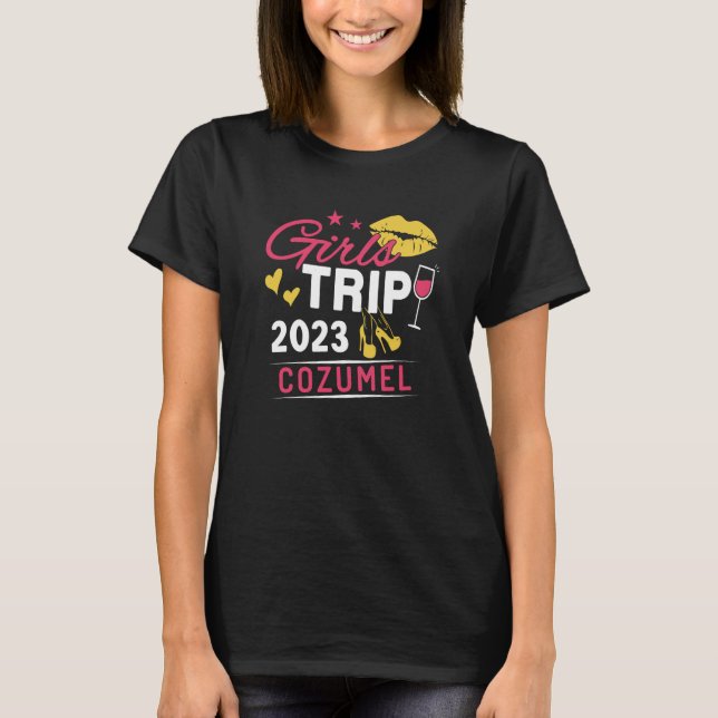 Girls Trip 2023 Cozumel Weekend Travel Group Match T-Shirt (Front)